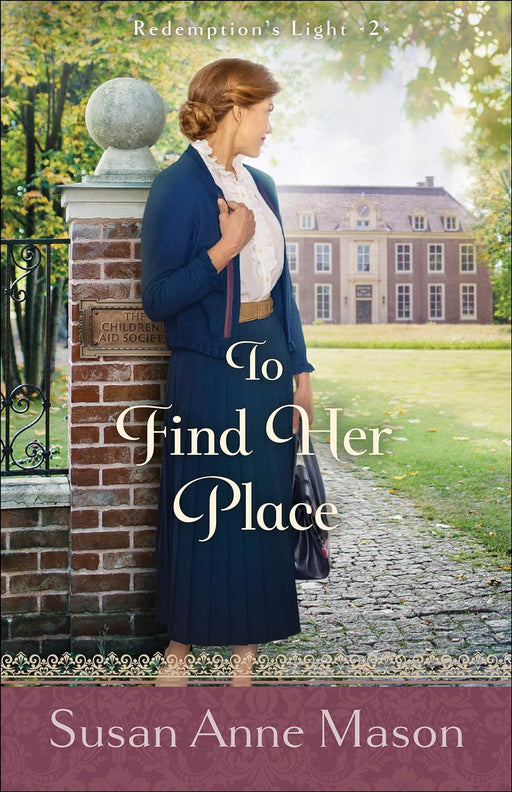 TO FIND HER PLACE (REDEMPTION'S LIGHT #2) - SUSAN ANNE MASON - Morning Star Christian Bookstores