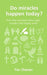 Do Miracles Happen Today?, Tim Chester - Morning Star Christian Bookstores