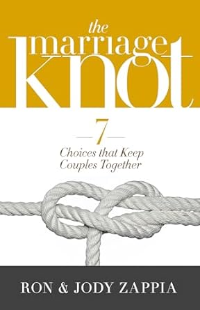 The Marriage Knot - Ron & Jody Zappia - Morning Star Christian Bookstores