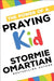 The Power of a Praying Kid - Stormie Omartian - Morning Star Christian Bookstores