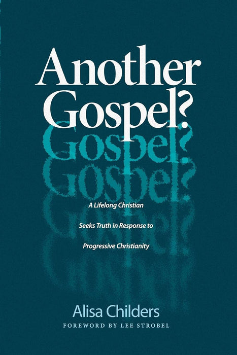 Another Gospel? SC - ALISA CHILDERS