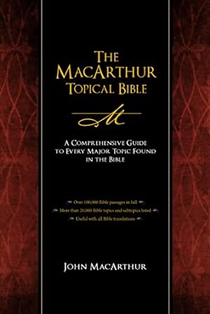 MACARTHUR TOPICAL BIBLE