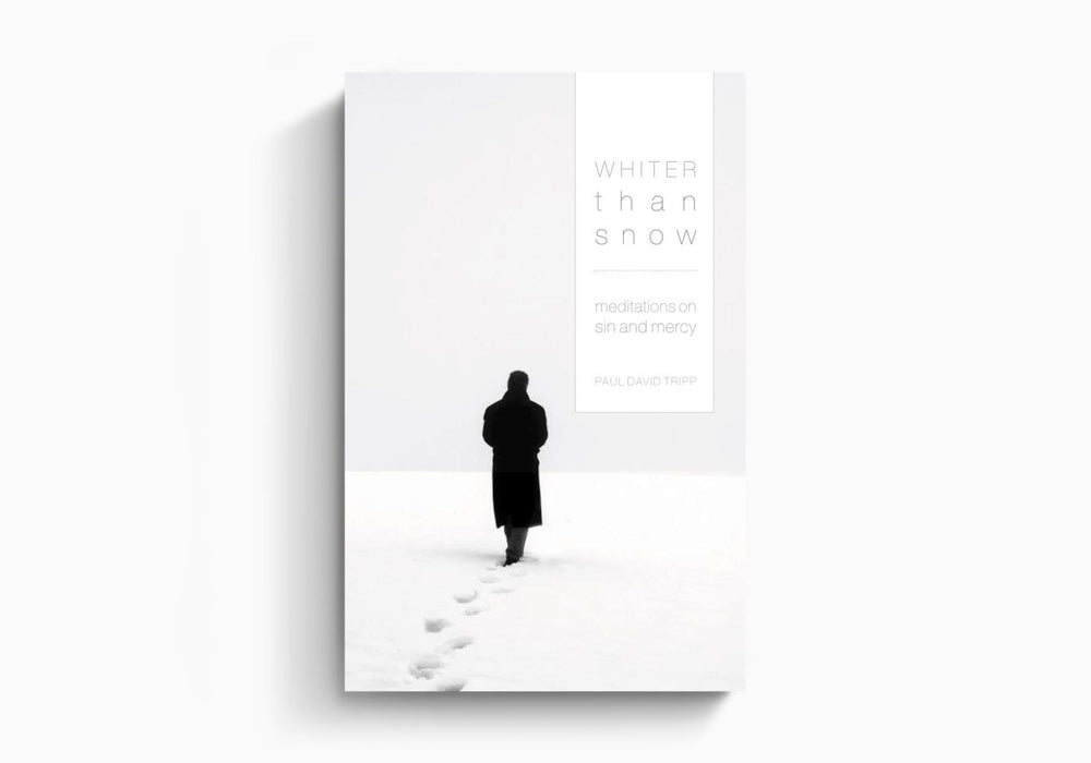 WHITER THAN SNOW - PAUL DAVID TRIPP