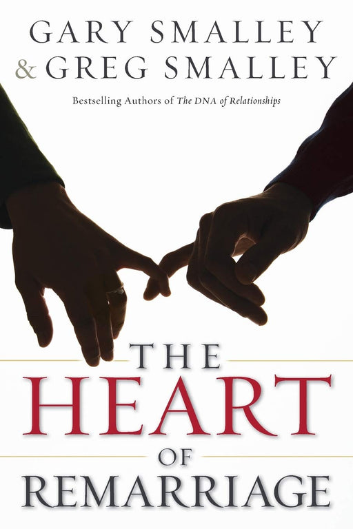 The Heart of Remarriage - Gary Smalley & Greg Smalley - Morning Star Christian Bookstores