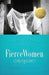 FIERCE WOMEN-KIMBERLY WAGNER - Morning Star Christian Bookstores