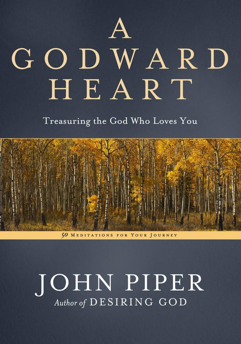 A Godward Life HC - John Piper