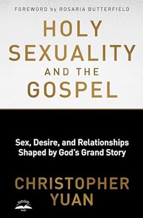 Holy Sexuality and the Gospel by Christopher Yuan - Morning Star Christian Bookstores