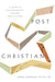 Post-Christian, Gene Edward Veith Jr - Morning Star Christian Bookstores