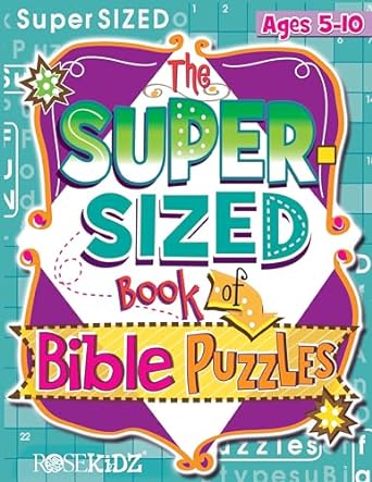 THE SUPER SIZED BOOK OF BIBLE PUZZLES - AGES 5-10