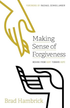 MAKING SENSE OF FORGIVENESS - BRAD HAMBRICK - Morning Star Christian Bookstores