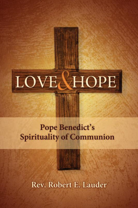 Love and Hope - Rev. Robert E. Lauder