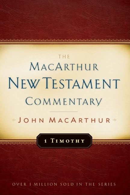 1 Timothy MacArthur New Testament Commentary - Volume 24