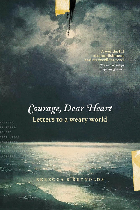 Courage, Dear Heart - Rebecca Reynolds