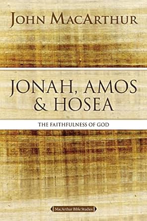 Jonah, Amos, and Hosea - John MacArthur - Morning Star Christian Bookstores