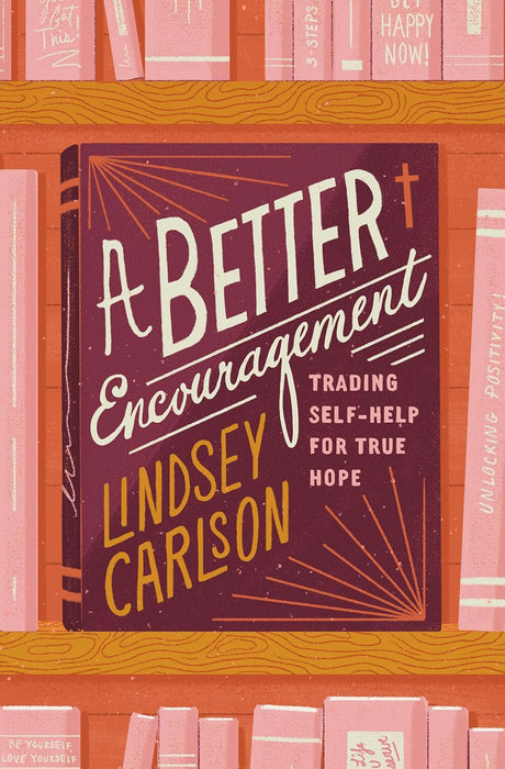 A BETTER ENCOURAGEMENT - LINDSEY CARLSON