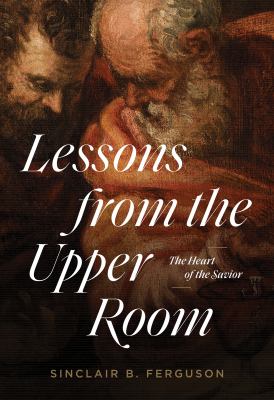 LESSONS FROM THE UPPER ROOM - SINCLAIR FERGUSON