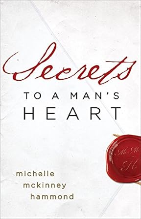 SECRETS TO A MAN'S HEART - Morning Star Christian Bookstores