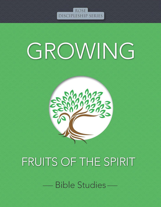 GROWING - FRUITS OF THE SPIRIT (ROSE PUBLISHING)