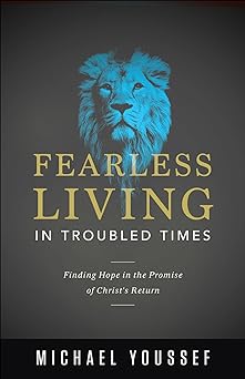 FEARLESS LIVING IN TROUBLESOME TIMES-YOUSSEF - Morning Star Christian Bookstores