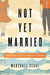 Not Yet Married - Marshall Segal - Morning Star Christian Bookstores