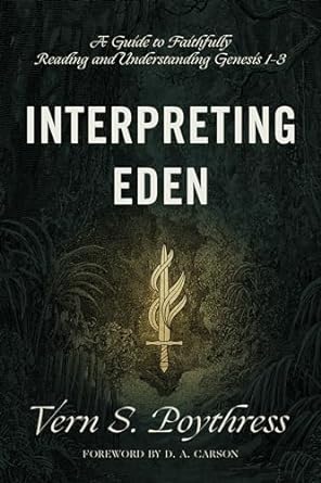 Interpreting Eden - Poythress