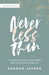 NEVER LESS THAN - SHARON JAYNES - Morning Star Christian Bookstores