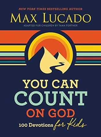 You Can Count on God for Kids - Max Lucado