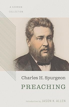 PREACHING: A SERMON COLLECTION - Charles H. Spurgeon - Morning Star Christian Bookstores