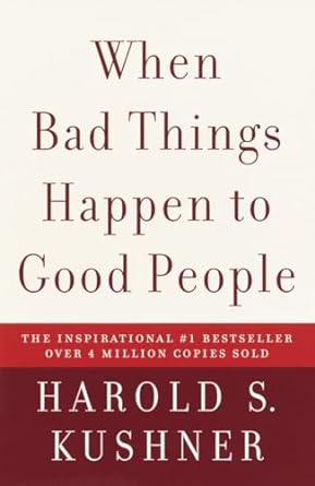 When Bad Things Happen to Good People -  Harold S. Kushner