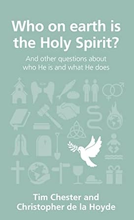 Who On Earth Is the Holy Spirit? - TimeChester Christopher de la Hoyde - Morning Star Christian Bookstores