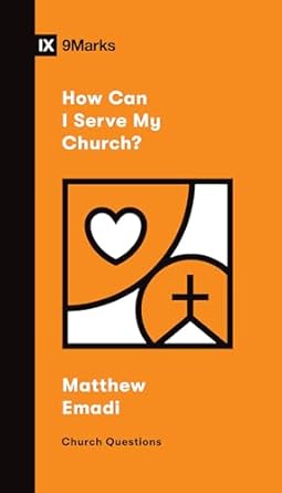 HOW CAN I SERVE MY CHURCH - MATTHEW EMADI