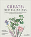 Create: New Beginnings - Martha Ackerman - Morning Star Christian Bookstores