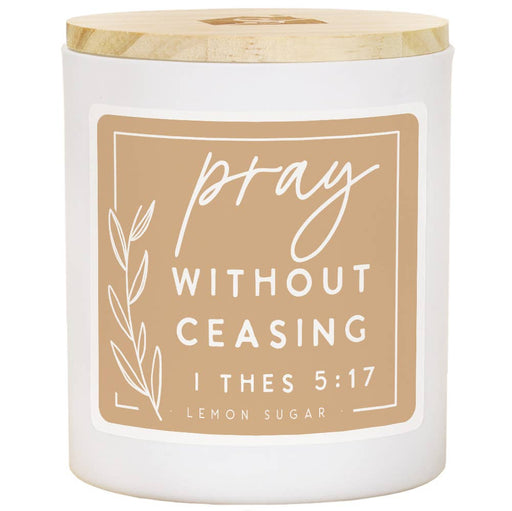 Pray Without Ceasing Candle - Lemon Sugar CDL1089 - Morning Star Christian Bookstores