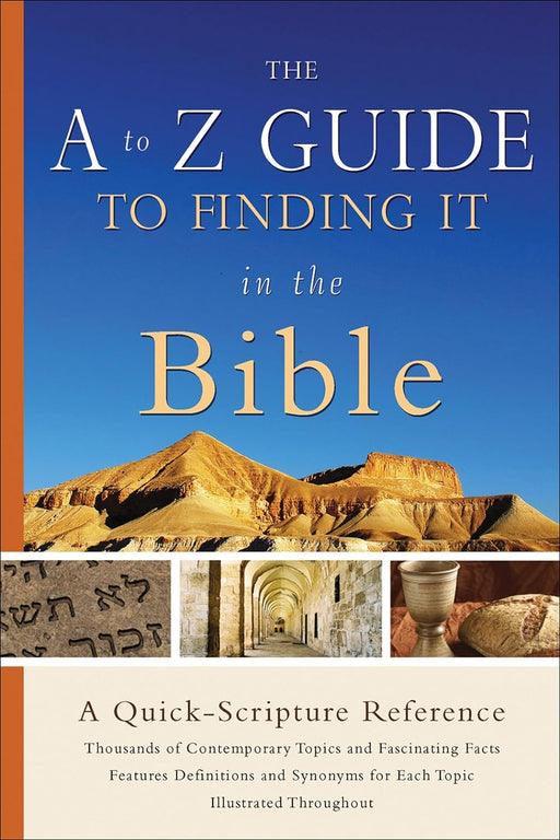 The A to Z Guide to Finding it in the Bible: A Quick Scripture Reference - Morning Star Christian Bookstores
