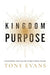 Kingdom Purpose: Discovering Your Calling in - Morning Star Christian Bookstores