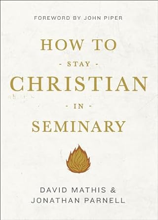 How to Stay Christian in Seminary