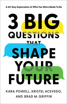 3 Big Questions that Shape Your Future - Kara Powell