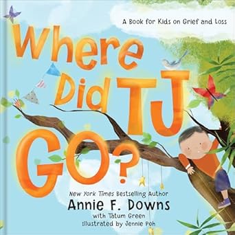 Where Did Tj Go?: A Book for Kids on Grief and Loss - Morning Star Christian Bookstores