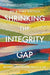 Shrinking the Integrity Gap by Jeff & Terra Mattson - Morning Star Christian Bookstores