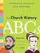 The Church History ABCs: Augustine and 25 Other Heroes of the Faith by Stephen J. Nichols and Ned Bustard - Morning Star Christian Bookstores
