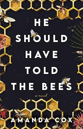 He Should Have Told the Bees - Amanda Cox - Morning Star Christian Bookstores