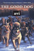 The Good Dog - Avi - Morning Star Christian Bookstores