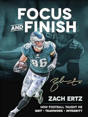Focus And Finish by Zach Ertz - Morning Star Christian Bookstores