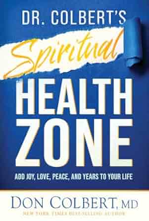 Dr. Colbert's Spiritual Health Zone by Don Colbert - Morning Star Christian Bookstores