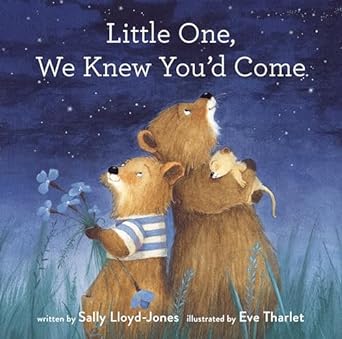 Little One, We Knew You'd Come by Sally Lloyd Jones