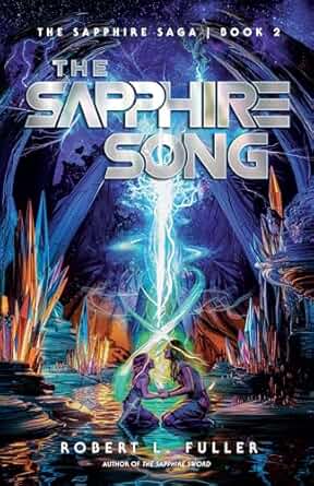 The Sapphire Song (The Sapphire Saga 2) - Robert L. Fuller