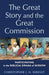 The Great Story and the Great Commission: Participating in the Biblical Drama of Mission - Morning Star Christian Bookstores