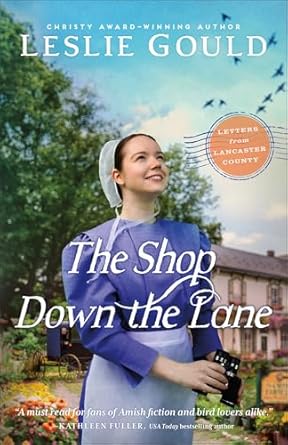 The Shop Down the Lane (Letters from Lancaster County) - Leslie Gould - Morning Star Christian Bookstores