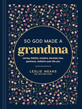 So God Made a Grandma by Leslie Means - Morning Star Christian Bookstores