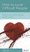 HOW TO LOVE DIFFICULT PEOPLE MINIBOOK - WILLIAM P SMITH - Morning Star Christian Bookstores